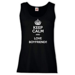 Canottiera Donna - J85 Keep Calm and Boyfriend!